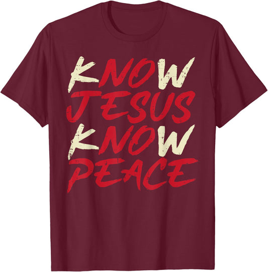 Know Jesus Know Peace God Faith Christian Men Women Kids T-Shirt - T-Shirt | Maroon