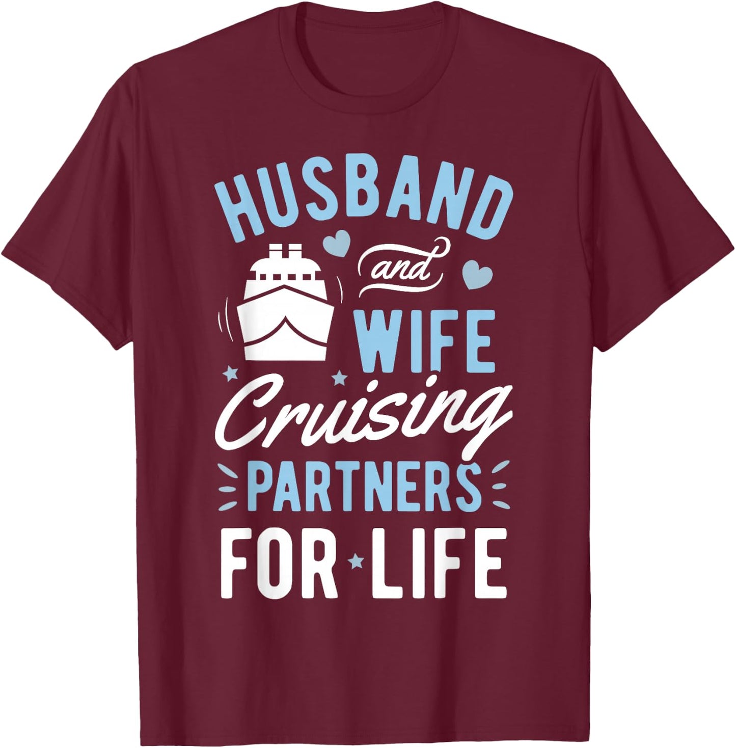 Husband and Wife Cruising Partner for Life T shirt Cruise T-Shirt - T-Shirt | Maroon
