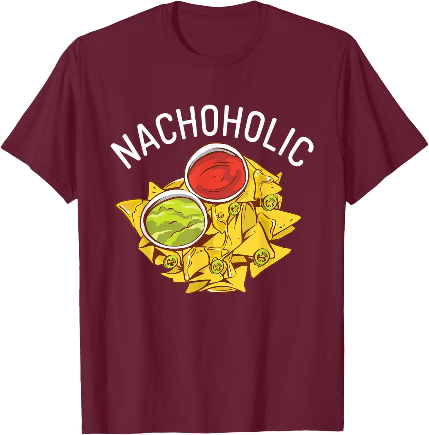 Nachoholic Snack Food Mexican T-Shirt - T-Shirt | Maroon