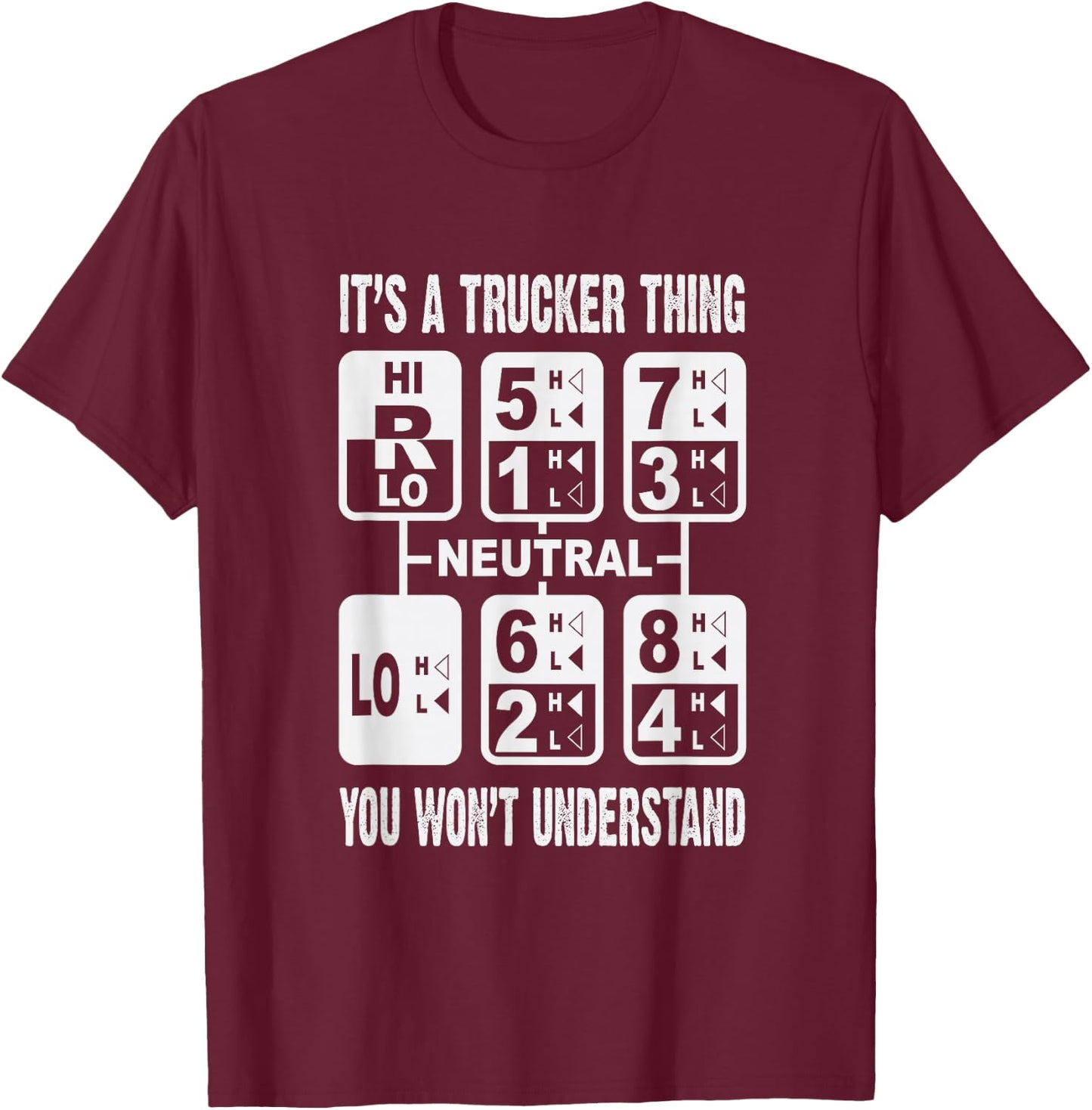 It's A Trucker Thing You Won't Understand Gear Shift T-Shirt - T-Shirt | Maroon