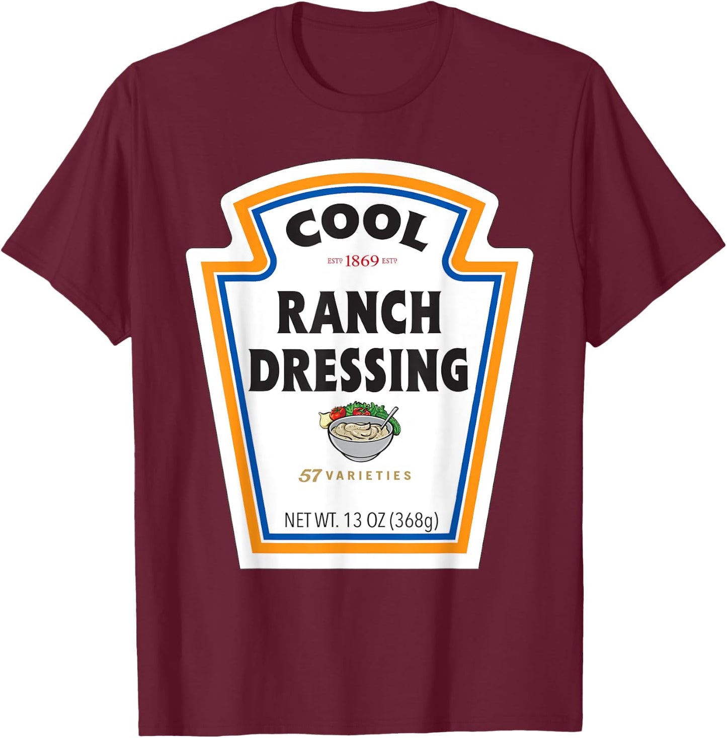 Cool Ranch Dressing Bottle Label Funny Halloween Costume T-Shirt - T-Shirt | Maroon