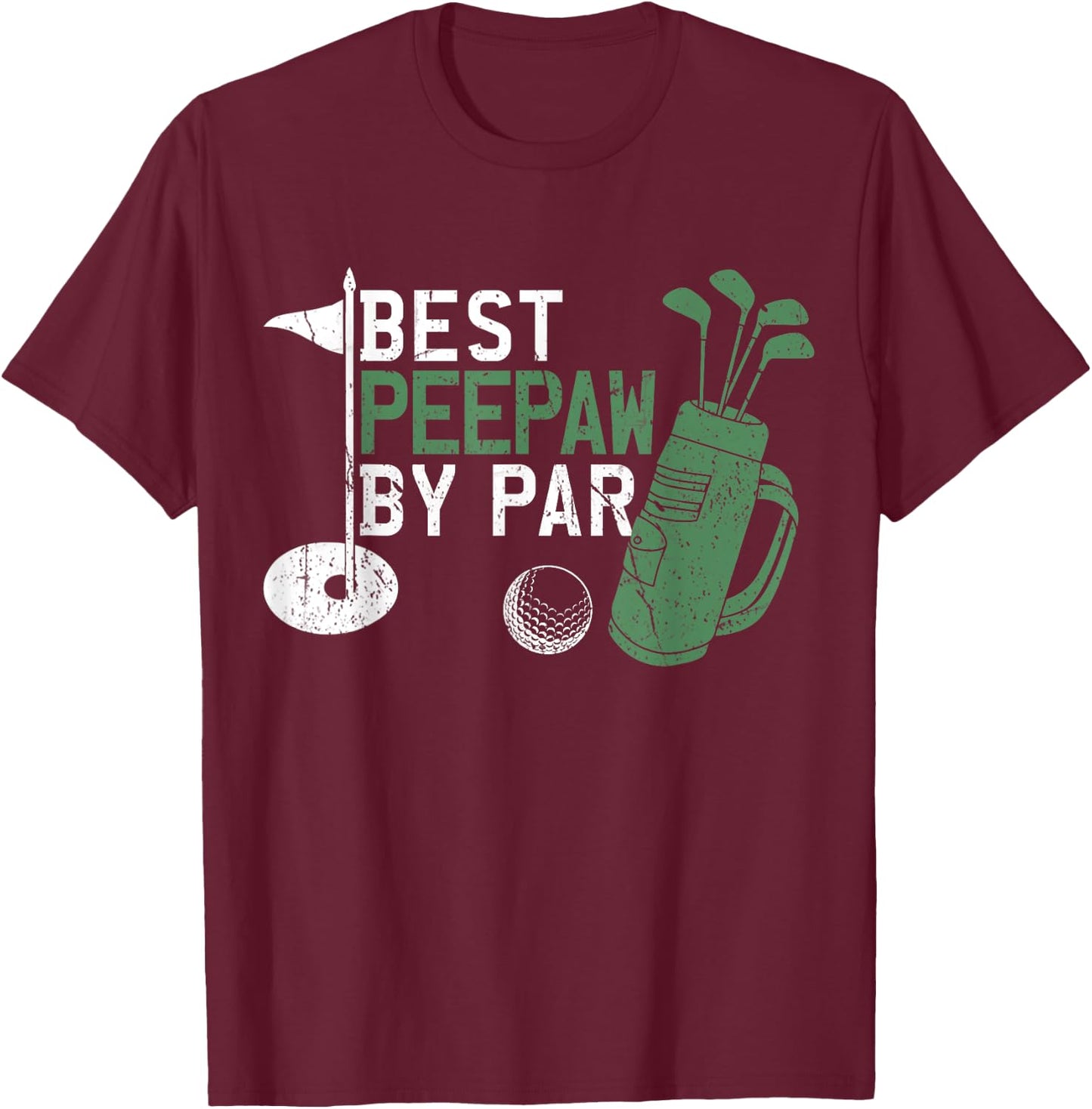 Funny Best Peepaw By Par Father's Day Golf Lover Golfer T-Shirt - T-Shirt | Maroon