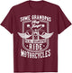 Some Grandpas Play Bingo Real Grandpas Ride Motorcycles Gift T-Shirt - T-Shirt | Maroon