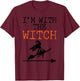 Halloween Shirts I'm With The Witch Funny Halloween T-Shirt - T-Shirt | Maroon