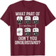 What Part Of Don't You Understand Funny Truck Driver T-Shirt - T-Shirt | Maroon