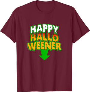 Funny Adult Humor Happy Hallo Weener Halloweener Halloween T-Shirt - T-Shirt | Maroon