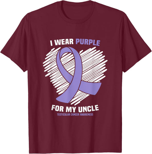 I Wear Purple For My Uncle Testicular Cancer Awareness T-Shirt - T-Shirt | Maroon