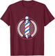 Barber Pole Barber Shop T-Shirt - T-Shirt | Maroon