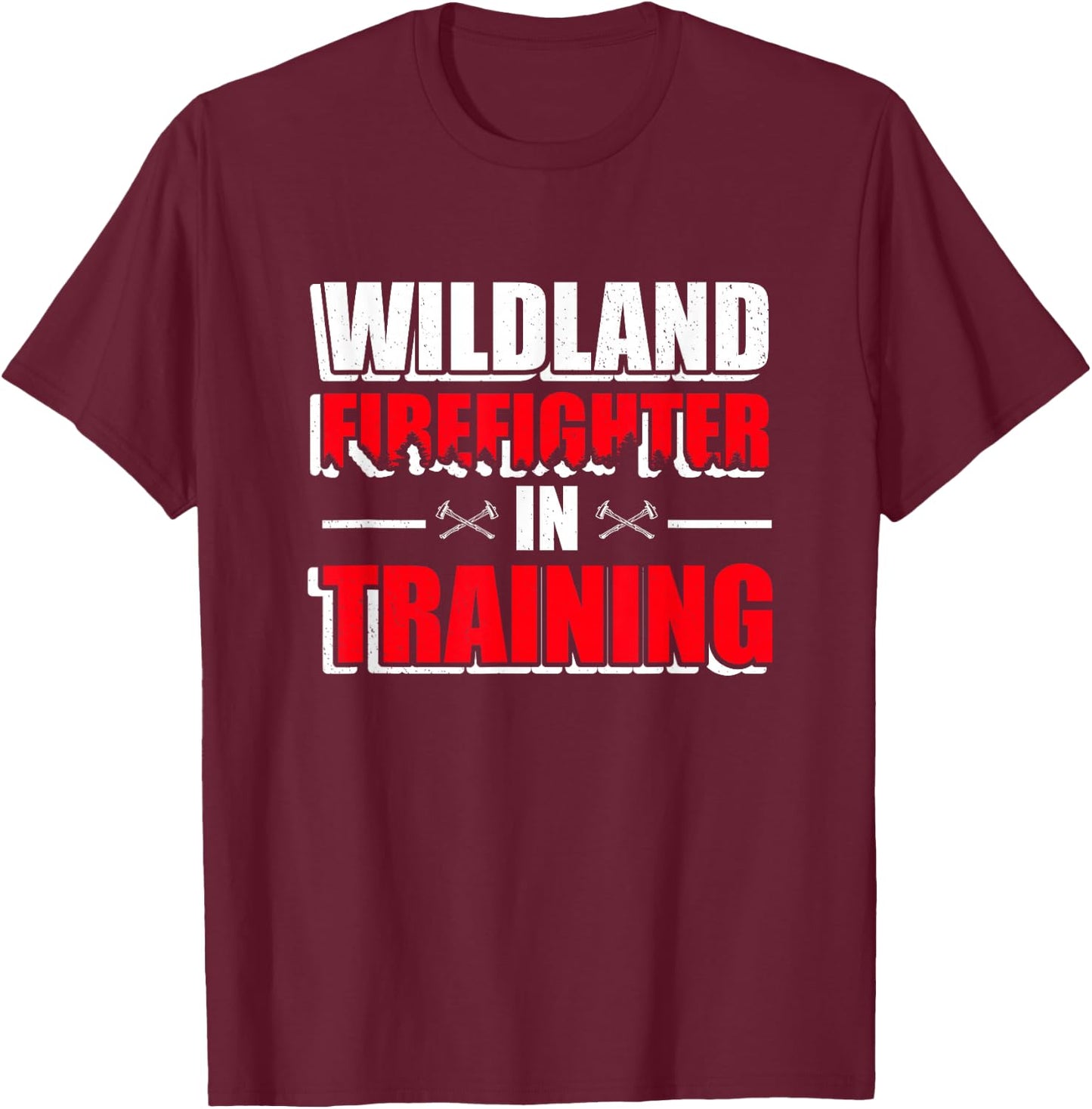 Wildland Firefighter Training Rescue Wildland Firefighting T-Shirt - T-Shirt | Maroon