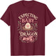 Pregnancy Dad Expecting A Baby OR A Dragon Funny T-Shirt - T-Shirt | Maroon