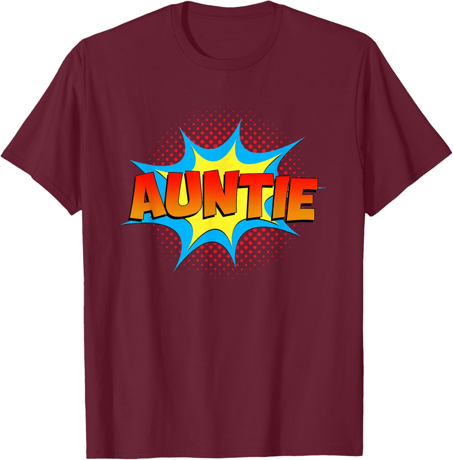 Funny Auntie is a Superhero Comic Book Themed Cute Aunt T-Shirt - T-Shirt | Maroon