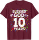 Blessed By God For 10 Years Shirt Happy 10th Birthday Shirt T-Shirt - T-Shirt | Maroon