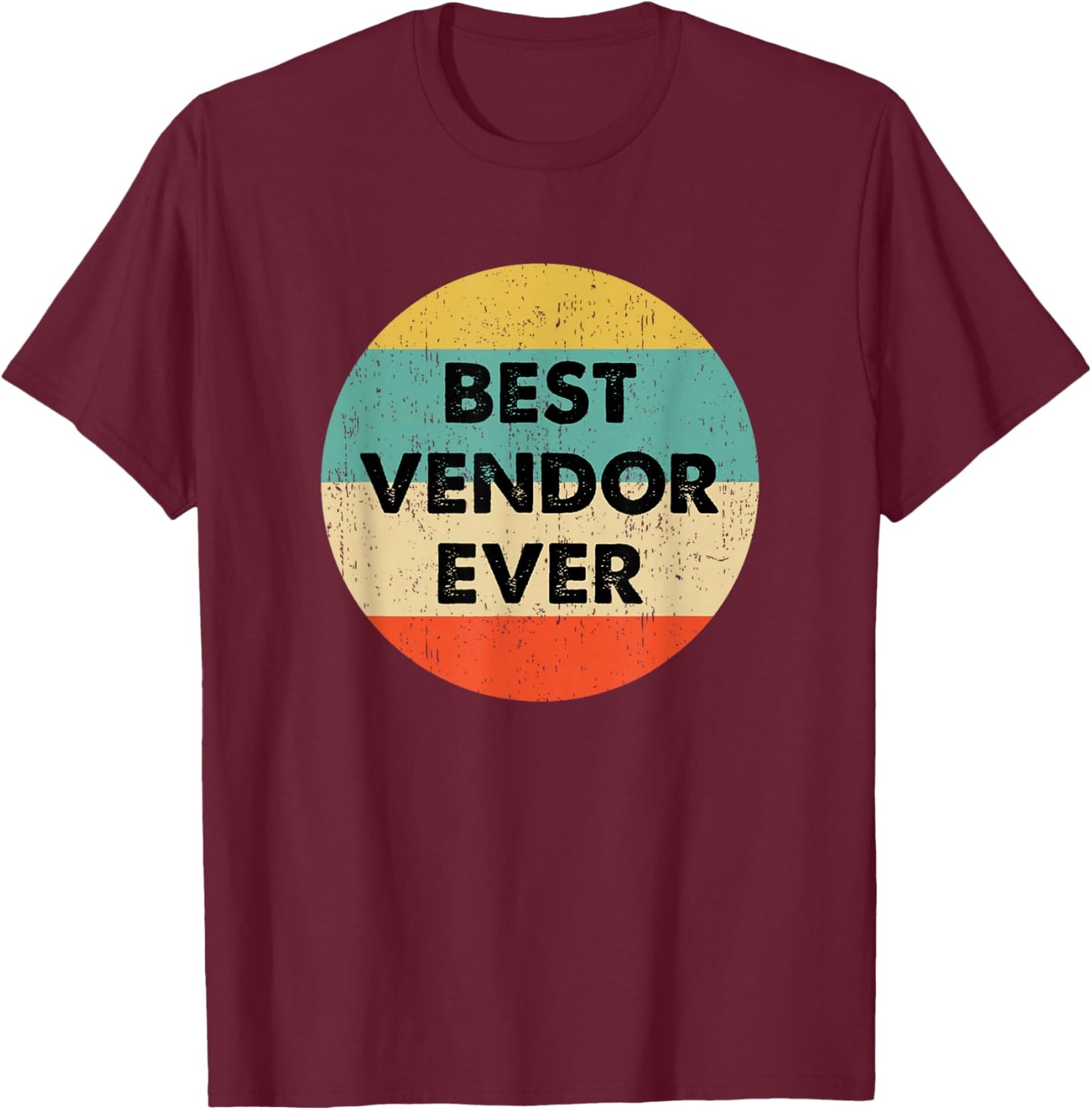 Vendor Shirt | Best Vendor Ever T-Shirt - T-Shirt | Maroon