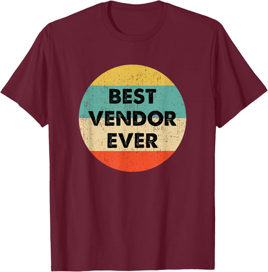 Vendor Shirt | Best Vendor Ever T-Shirt - T-Shirt | Maroon