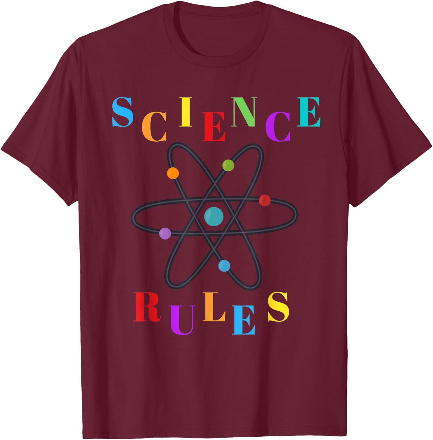 Science Rules (Colorful Atom Design) T-Shirt - T-Shirt | Maroon