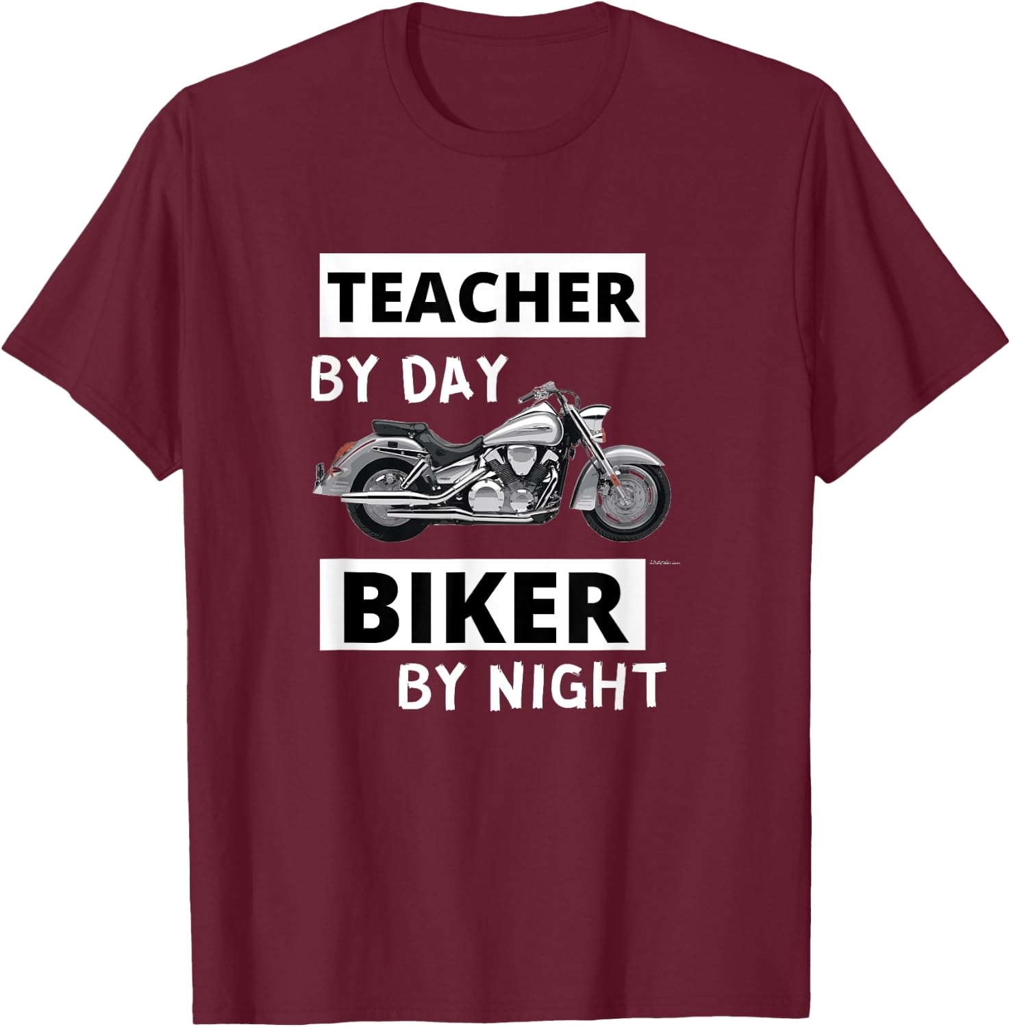 Teacher by Day Biker by Night - Motorcycle Rider Funny T-Shirt - T-Shirt | Maroon