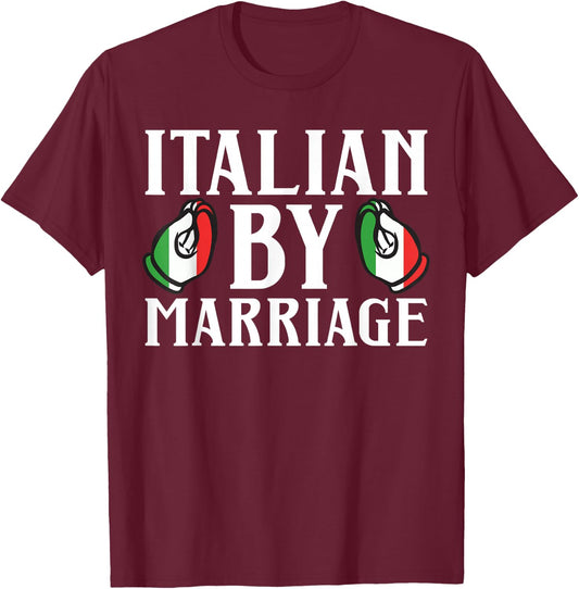 Italian By Marriage Couples Ring Relationship T-Shirt - T-Shirt | Maroon