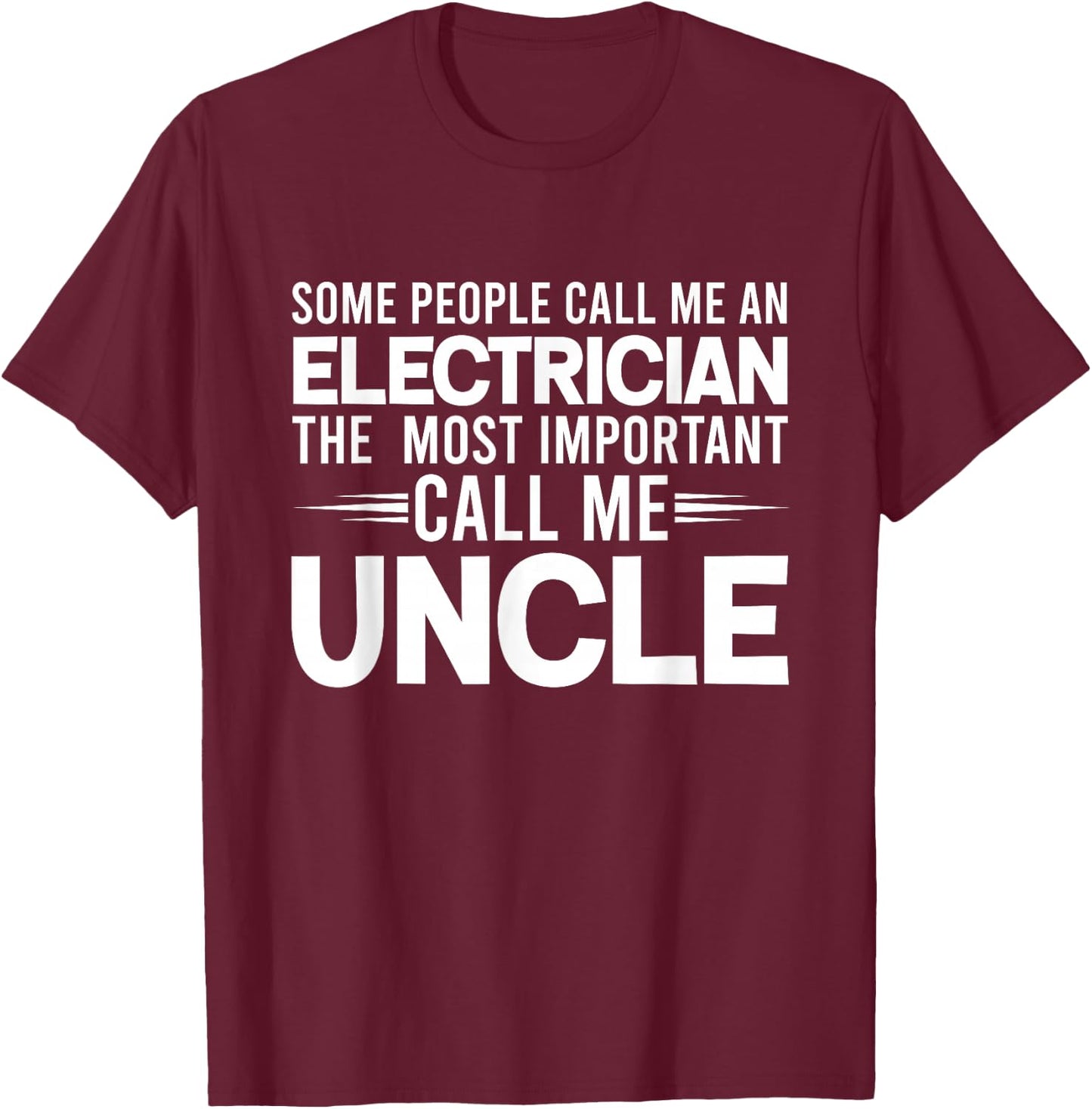Proud Uncle Electrician Electric Uncles Gifts T-Shirt - T-Shirt | Maroon