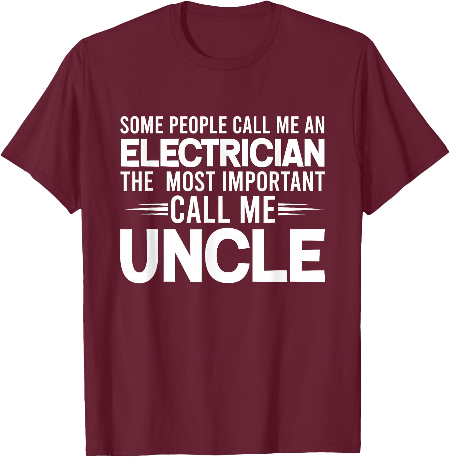 Proud Uncle Electrician Electric Uncles Gifts T-Shirt - T-Shirt | Maroon