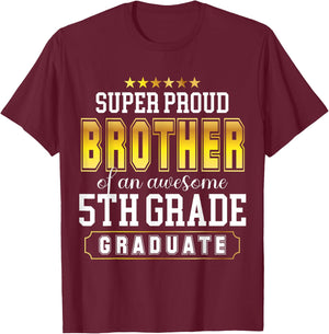 Super Proud Brother Of An Awesome 5th Grade Graduates Senior T-Shirt - T-Shirt | Maroon