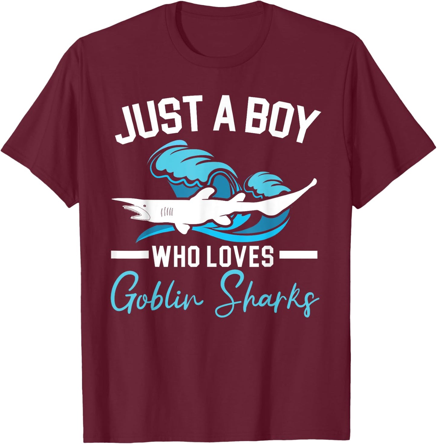 Just A Boy Who Loves Goblin Sharks Animal Marine Biologist T-Shirt - T-Shirt | Maroon