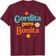 Spanish Girls Besties Chubby But Pretty Gordita Pero Bonita T-Shirt - T-Shirt | Maroon