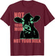 NOT YOUR MOM NOT YOUR MILK Anti Dairy Vegan Animal Love T-Shirt - T-Shirt | Maroon