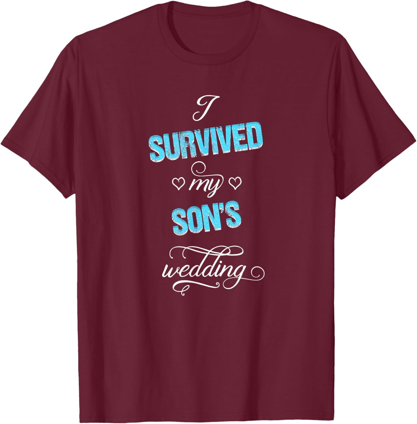 Father and Mother of the Groom / Funny Wedding Survived T-Shirt - T-Shirt | Maroon