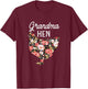 Grandma Hen Flowers Mothers Day Farm Chicken Nana Mimi Women T-Shirt - T-Shirt | Maroon