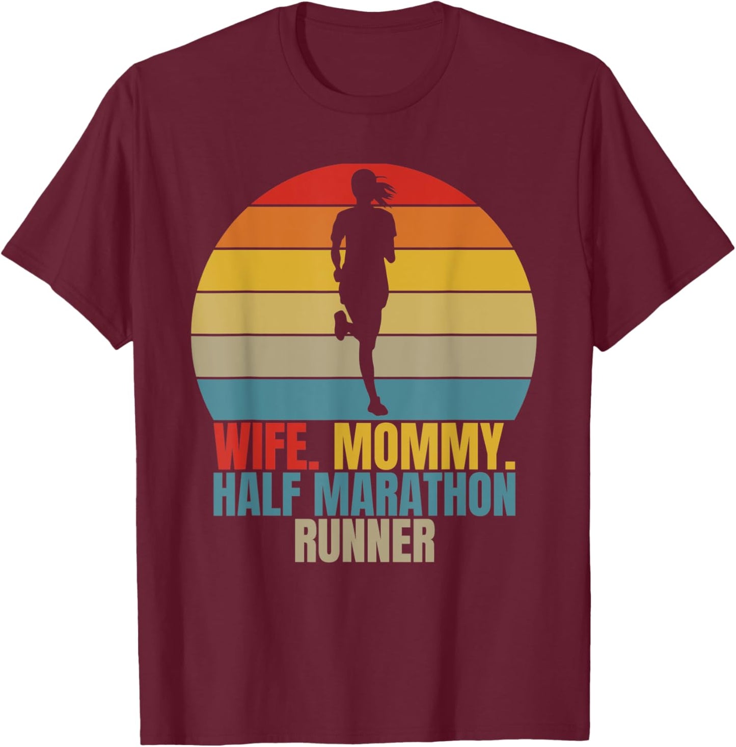 Retro Running Marathoner Wife Mom Half Marathon Runner T-Shirt - T-Shirt | Maroon