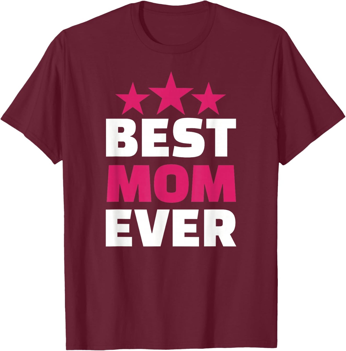 Best Mom ever T-Shirt - T-Shirt | Maroon