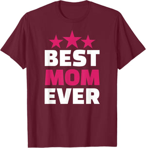 Best Mom ever T-Shirt - T-Shirt | Maroon