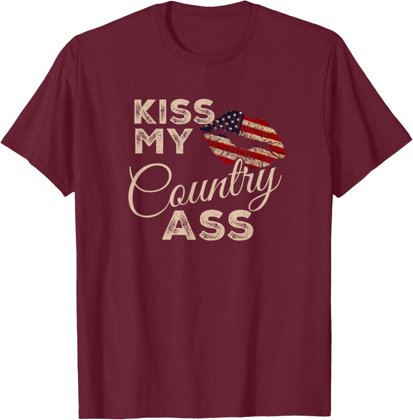 Kiss My Country Ass, Patriotic Grunge Flag Lips T-Shirt - T-Shirt | Maroon