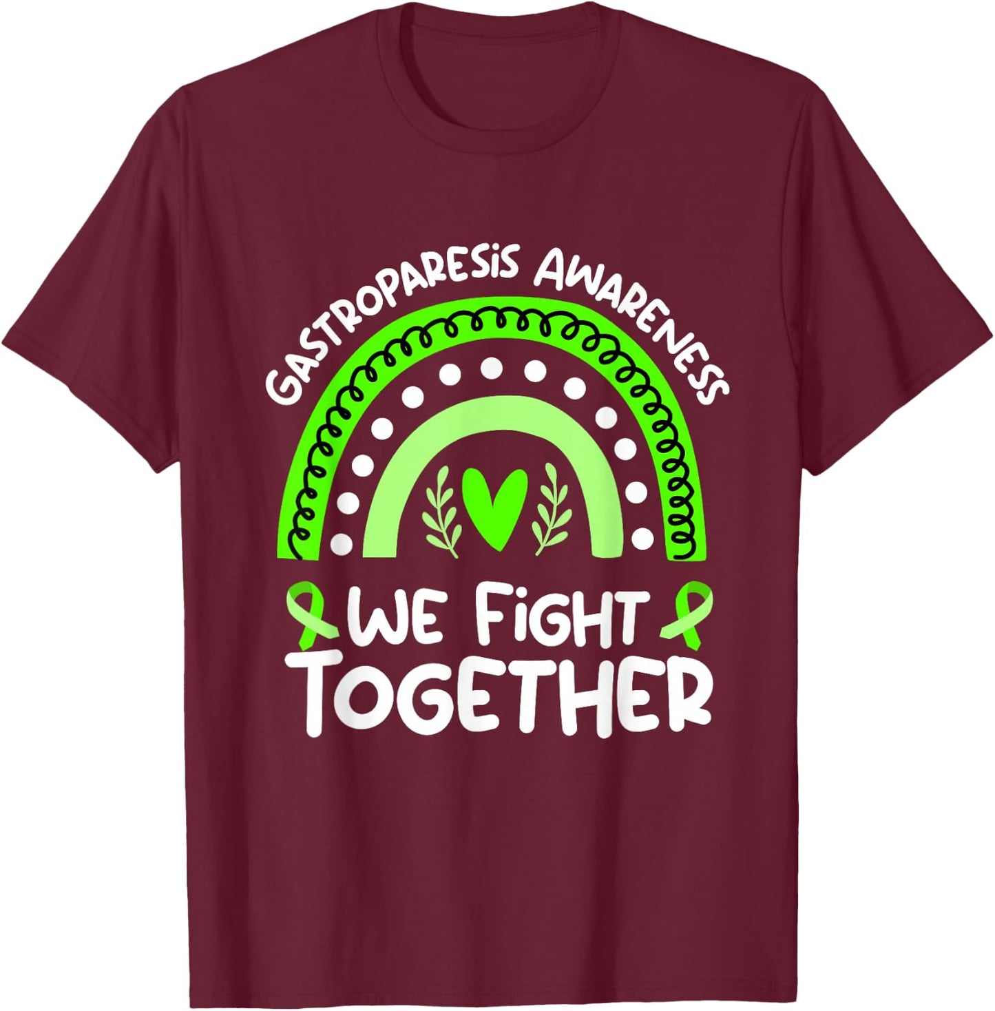 We Fight Together | Gastroparesis Awareness T-Shirt - T-Shirt | Maroon