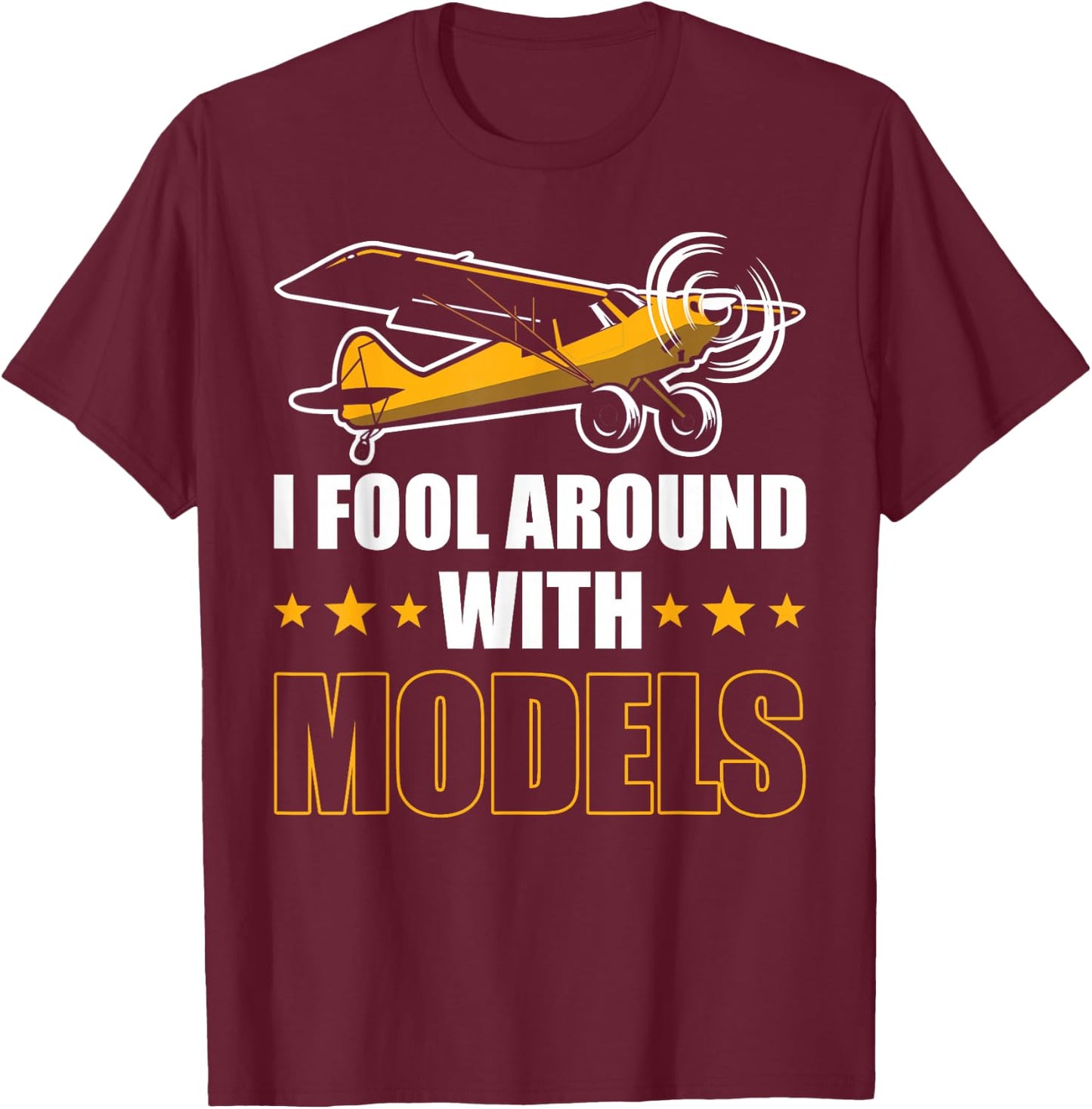 RC Airplane Modeling Plane Pilot - I Fool Around With Models T-Shirt - T-Shirt | Maroon