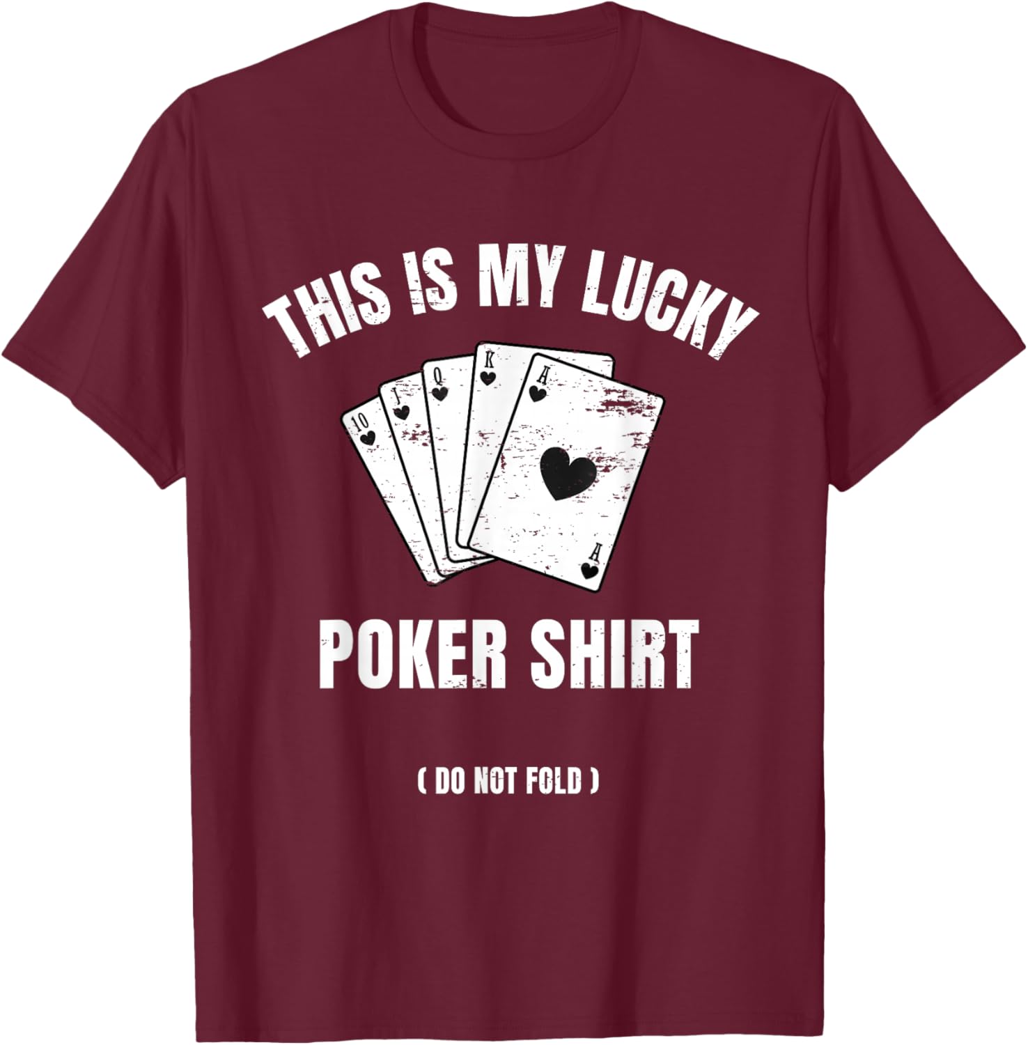Poker Player Poker Cards Game Lucky T-Shirt - T-Shirt | Maroon