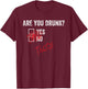 Funny Are You Drunk Yes No Tacos Checkmark retro T-Shirt - T-Shirt | Maroon
