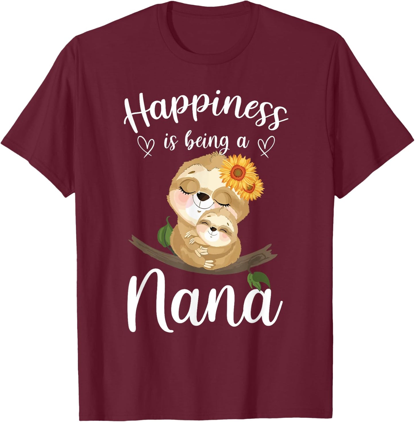 Happiness Is Being A Nana Cute Sloth Flower T-Shirt - T-Shirt | Maroon