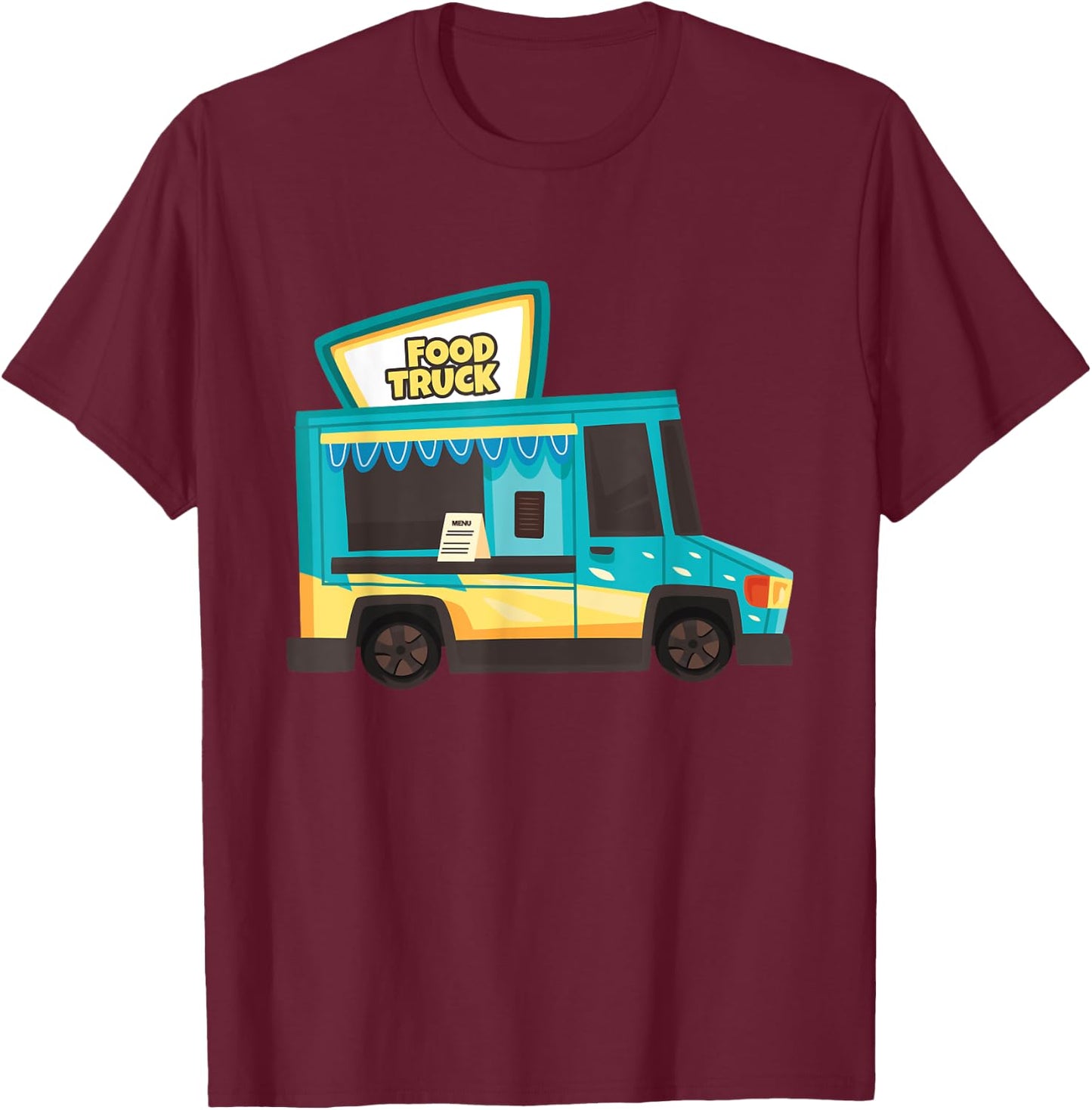 Food Truck Food on Wheels Mobile Restaurant Food T-Shirt - T-Shirt | Maroon
