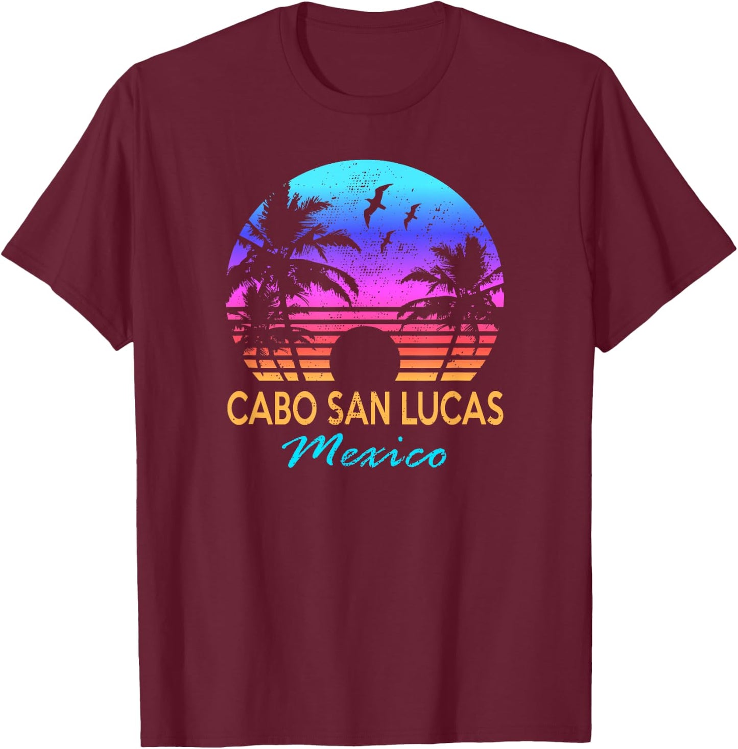CABO SAN LUCAS MEXICO Beach Vacation Trip Vintage Graphic Men Women Girls Kids T-Shirt - T-Shirt | Maroon