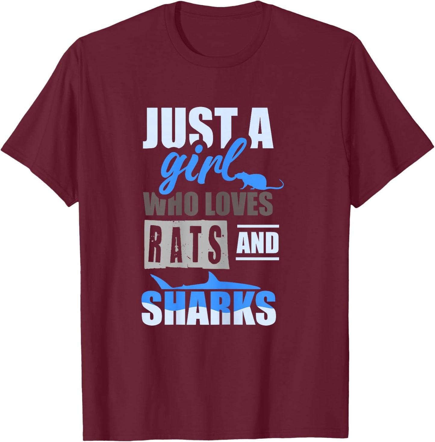Just a girl who loves rats and sharks - Girl Shark Rat T-Shirt - T-Shirt | Maroon