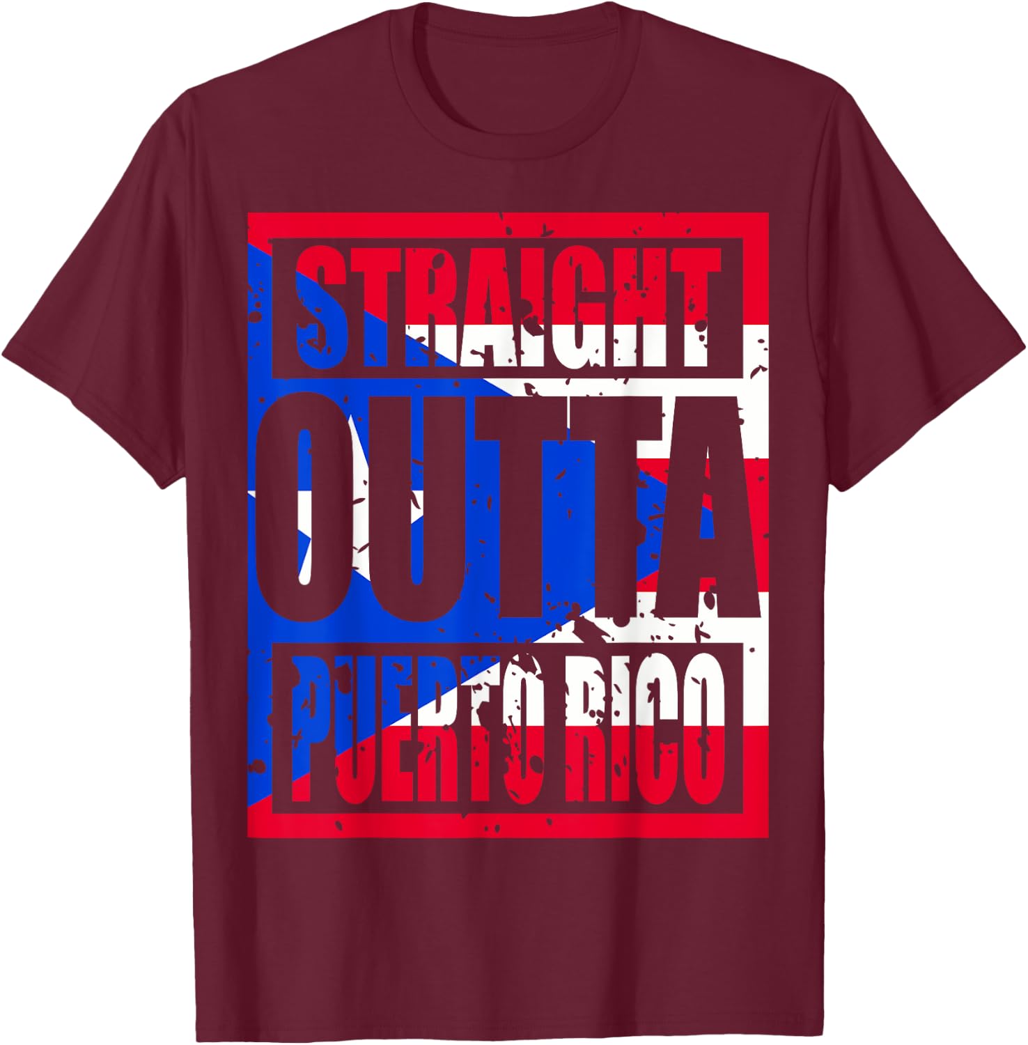 Straight Outta Puerto Rico Funny T-Shirt - T-Shirt | Maroon