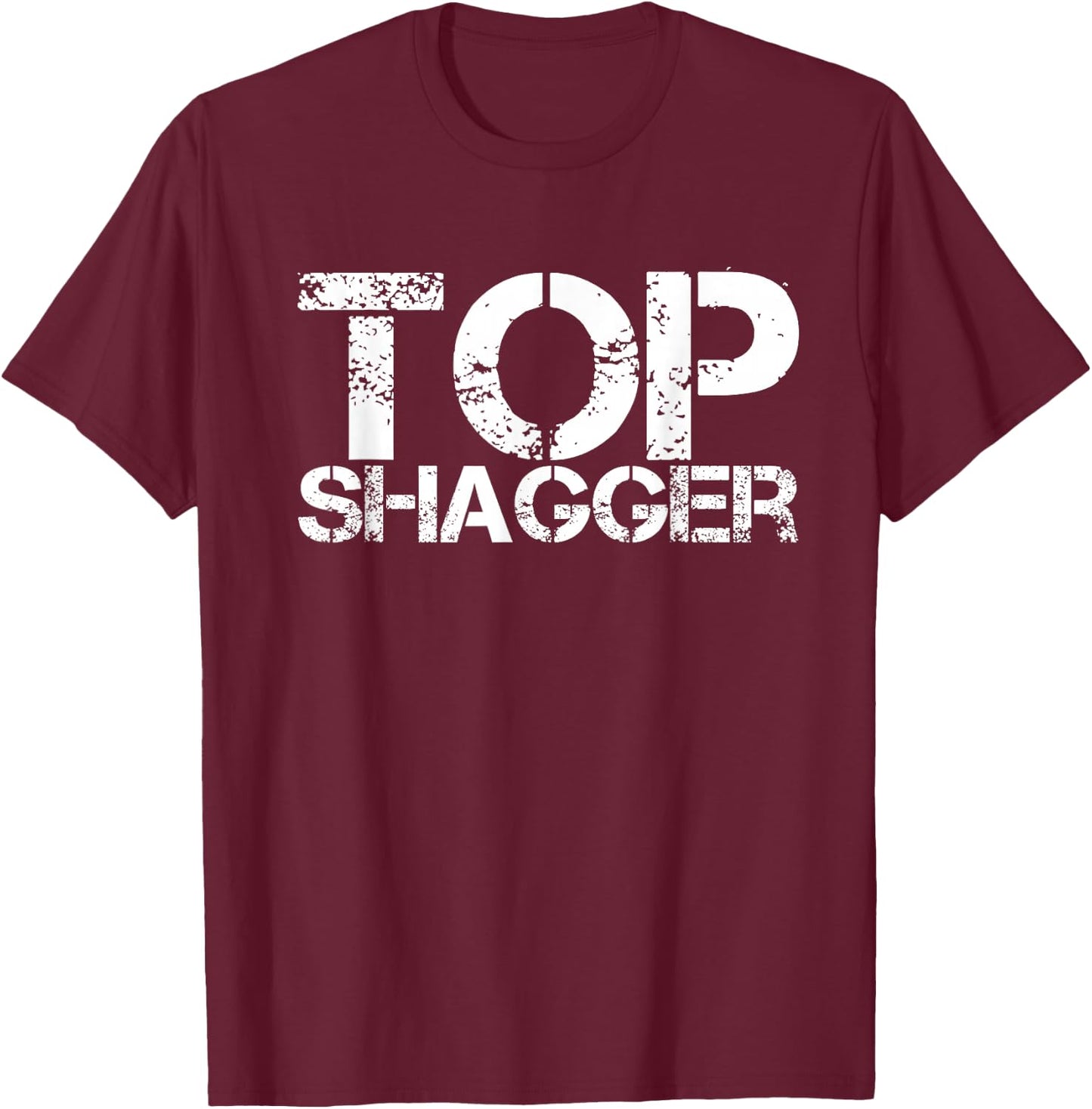 Top Shagger Funny Gift Groom Best Man Ushers Stag Night T-Shirt - T-Shirt | Maroon