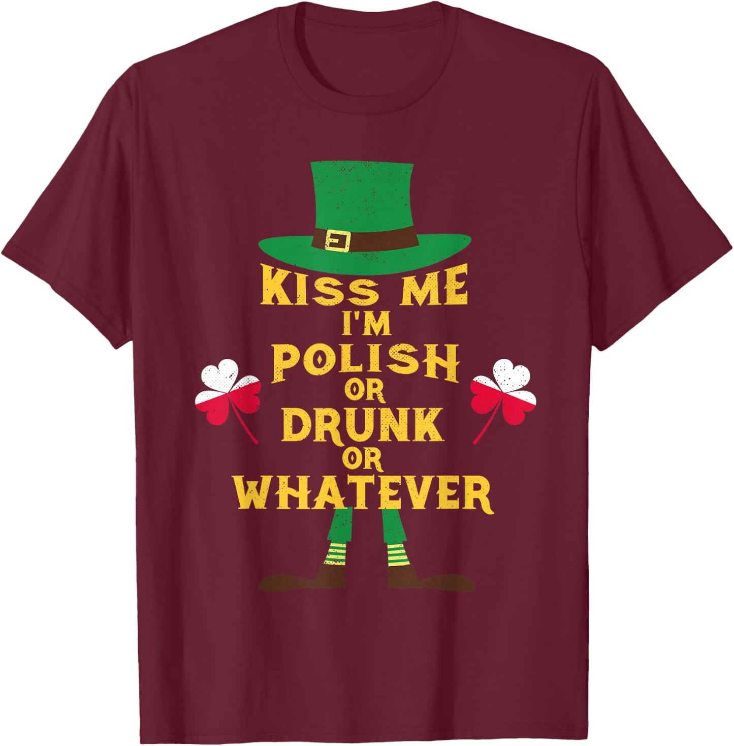 Kiss Me I'm Polish St Patrick's Day Irish Poland T-Shirt - T-Shirt | Maroon