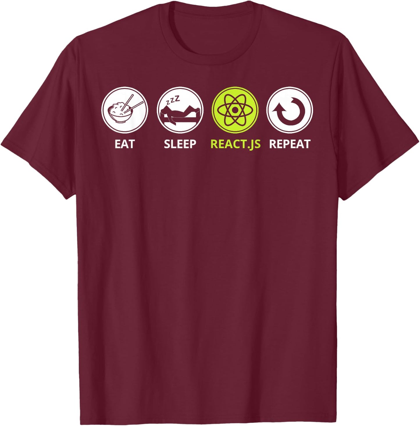 Funny Javascript - Eat Sleep React.js Repeat T-Shirt - T-Shirt | Maroon