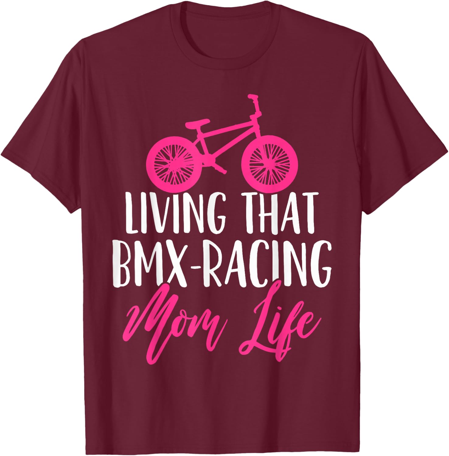 BMX Mom BMX Racing Mother's Day T-Shirt - T-Shirt | Maroon