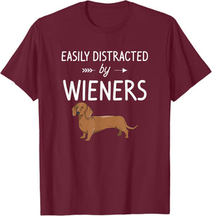 Funny Animal Gift Dachshund Weiner Dog Lover Easily Distracted By Weiners Black Cotton Blend, Polyester T-Shirt - T-Shirt | Maroon