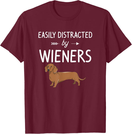 Funny Animal Gift Dachshund Weiner Dog Lover Easily Distracted By Weiners Black Cotton Blend, Polyester T-Shirt - T-Shirt | Maroon