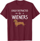 Funny Animal Gift Dachshund Weiner Dog Lover Easily Distracted By Weiners Black Cotton Blend, Polyester T-Shirt - T-Shirt | Maroon