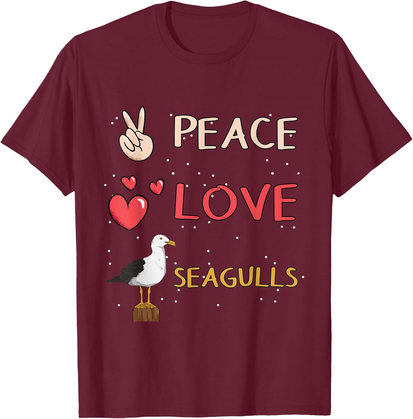 Seagull Sea Gulls Peace Love Seagulls T-Shirt - T-Shirt | Maroon